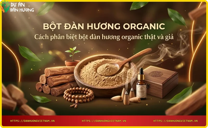 So sánh bột đàn hương organic thật và giả: màu sắc, độ mịn khác biệt