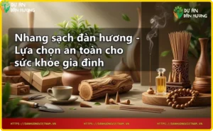So sánh nhang hóa học độc hại và nhang sạch đàn hương tự nhiên